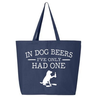 In Dog Beers I've Only Had One 25L Jumbo Tote