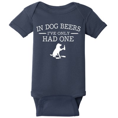 In Dog Beers I've Only Had One Baby Bodysuit