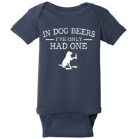 In Dog Beers I've Only Had One Baby Bodysuit