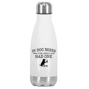 In Dog Beers I've Only Had One Stainless Steel Insulated Water Bottle