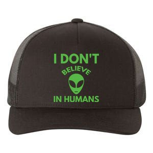 I Don't Believe In Humans Funny Alien Scifi Yupoong Adult 5-Panel Trucker Hat