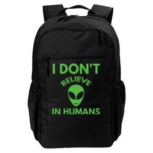 I Don't Believe In Humans Funny Alien Scifi Daily Commute Backpack