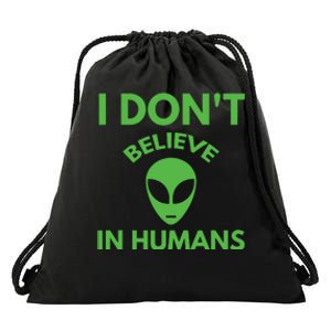 I Don't Believe In Humans Funny Alien Scifi Drawstring Bag