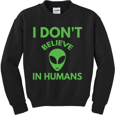 I Don't Believe In Humans Funny Alien Scifi Kids Sweatshirt