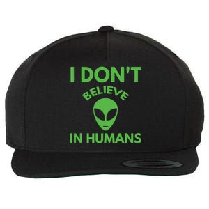 I Don't Believe In Humans Funny Alien Scifi Wool Snapback Cap