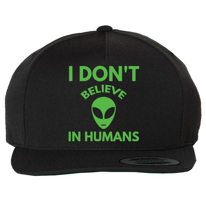 I Don't Believe In Humans Funny Alien Scifi Wool Snapback Cap