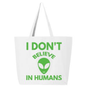 I Don't Believe In Humans Funny Alien Scifi 25L Jumbo Tote