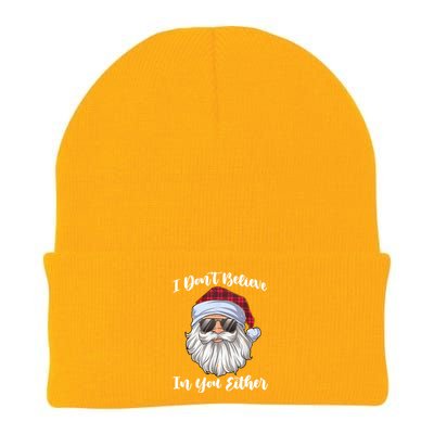 I Dont Believe In You Either Christmas Santa Sunglasses Gift Knit Cap Winter Beanie