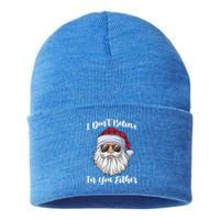 I Dont Believe In You Either Christmas Santa Sunglasses Gift Sustainable Knit Beanie