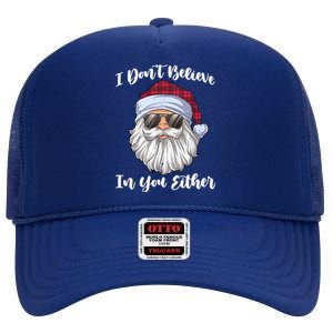 I Dont Believe In You Either Christmas Santa Sunglasses Gift High Crown Mesh Back Trucker Hat