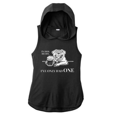 In Dog Beers Ive Only Had One Funny Drinking Ladies PosiCharge Tri-Blend Wicking Draft Hoodie Tank