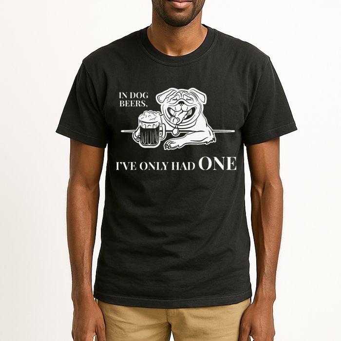 In Dog Beers Ive Only Had One Funny Drinking Tall T-Shirt