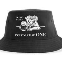 In Dog Beers Ive Only Had One Funny Drinking Sustainable Bucket Hat