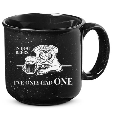 In Dog Beers Ive Only Had One Funny Drinking 15oz Campfire Ceramic Mug