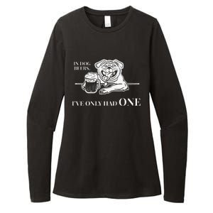 In Dog Beers Ive Only Had One Funny Drinking Womens CVC Long Sleeve Shirt