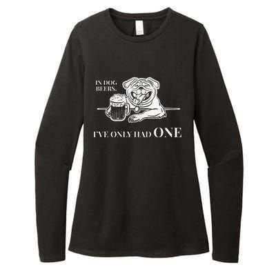 In Dog Beers Ive Only Had One Funny Drinking Womens CVC Long Sleeve Shirt