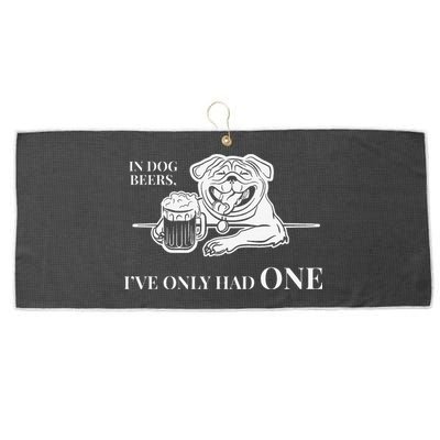 In Dog Beers Ive Only Had One Funny Drinking Large Microfiber Waffle Golf Towel