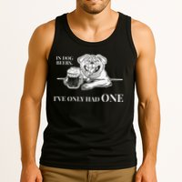 In Dog Beers Ive Only Had One Funny Drinking Tank Top