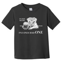 In Dog Beers Ive Only Had One Funny Drinking Toddler T-Shirt