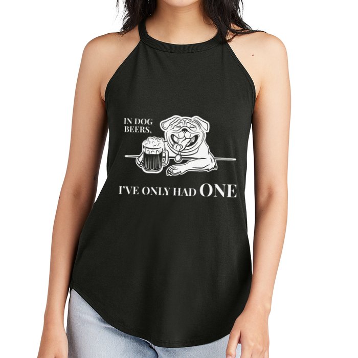 In Dog Beers Ive Only Had One Funny Drinking Women's Perfect Tri Rocker Tank