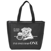 In Dog Beers Ive Only Had One Funny Drinking Zip Tote Bag