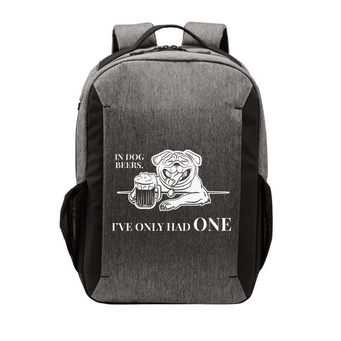 In Dog Beers Ive Only Had One Funny Drinking Vector Backpack