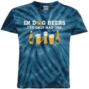 In Dog Beers Ive Only Had One Funny ETOH Tee Gift Kids Tie-Dye T-Shirt