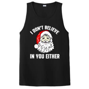 I Dont Believe In You Either Funny Christmas Gift PosiCharge Competitor Tank