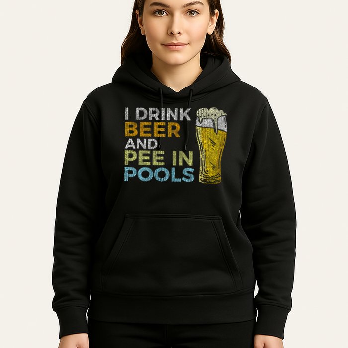 I Drink Beer And Pee In Pools Funny Grunge Vintage Pool Joke Hoodie