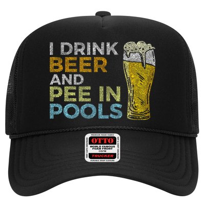 I Drink Beer And Pee In Pools Funny Grunge Vintage Pool Joke Trucker Hat