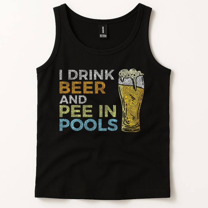 I Drink Beer And Pee In Pools Funny Grunge Vintage Pool Joke Tank Top