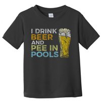 I Drink Beer And Pee In Pools Funny Grunge Vintage Pool Joke Toddler T-Shirt