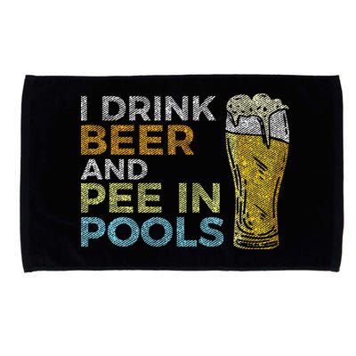 I Drink Beer And Pee In Pools Funny Grunge Vintage Pool Joke Microfiber Hand Towel