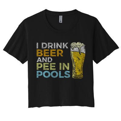 I Drink Beer And Pee In Pools Funny Grunge Vintage Pool Joke Crop Top