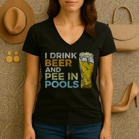 I Drink Beer And Pee In Pools Funny Grunge Vintage Pool Joke Women's V-Neck T-Shirt