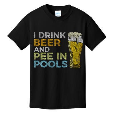 I Drink Beer And Pee In Pools Funny Grunge Vintage Pool Joke Kids T-Shirt