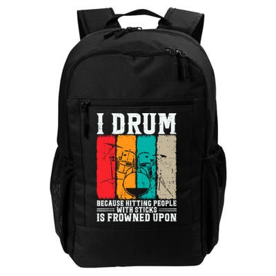 I Drum Because Hitting People With Sticks Is Frowned Upon Backpack