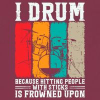 I Drum Because Hitting People With Sticks Is Frowned Upon 16oz Travel Tumbler
