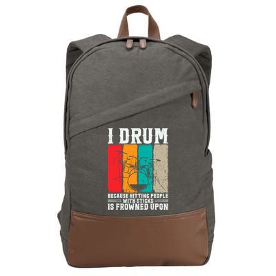 I Drum Because Hitting People With Sticks Is Frowned Upon Cotton Canvas Backpack