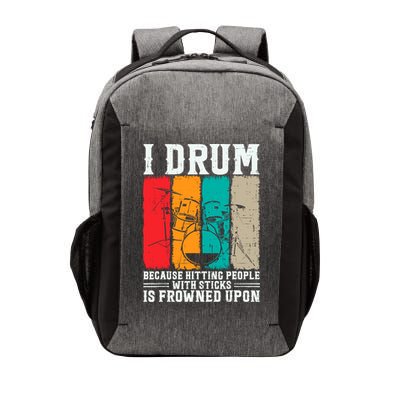 I Drum Because Hitting People With Sticks Is Frowned Upon Vector Backpack