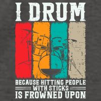 I Drum Because Hitting People With Sticks Is Frowned Upon Vector Backpack
