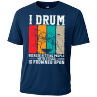 I Drum Because Hitting People With Sticks Is Frowned Upon Performance Shirt