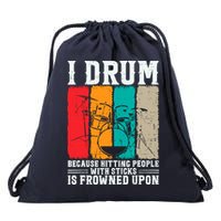 I Drum Because Hitting People With Sticks Is Frowned Upon Drawstring Bag