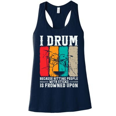 I Drum Because Hitting People With Sticks Is Frowned Upon Womens Tank Top