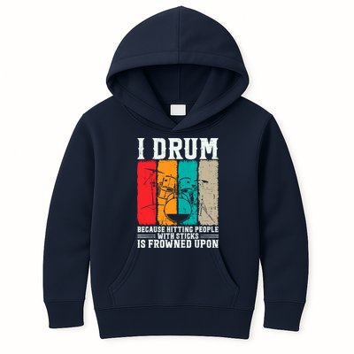 I Drum Because Hitting People With Sticks Is Frowned Upon Kids Hoodie