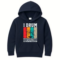 I Drum Because Hitting People With Sticks Is Frowned Upon Kids Hoodie