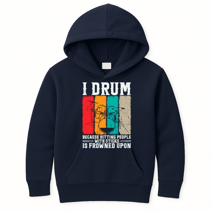 I Drum Because Hitting People With Sticks Is Frowned Upon Kids Hoodie