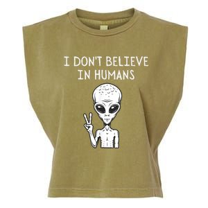 I Dont Believe In Humans Funny Alien UFO Lover Weird Garment-Dyed Women's Muscle Tee