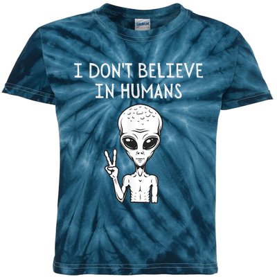 I Dont Believe In Humans Funny Alien UFO Lover Weird Kids Tie-Dye T-Shirt