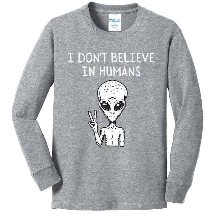 I Dont Believe In Humans Funny Alien UFO Lover Weird Kids Long Sleeve Shirt